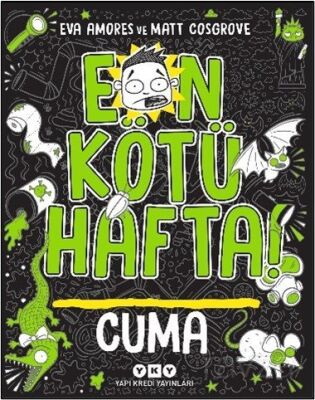 EN KÖTÜ HAFTA - CUMA
