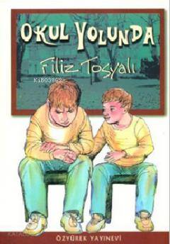 Okul Yolunda - Filiz Tosyalı