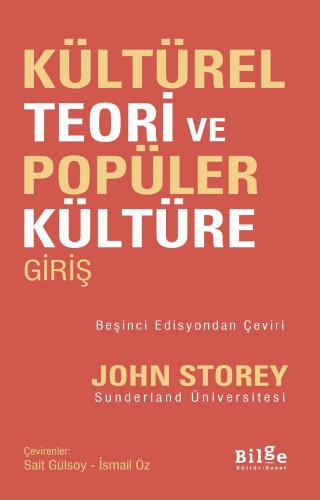 Kültürel Teori ve Popüler Kültüre Giriş - John Storey