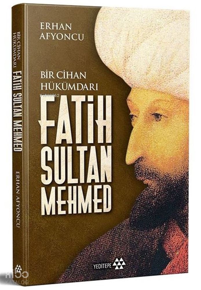 FATİH SULTAN MEHMED - CİLTLİ (BİR CİHAN HÜKÜMDARI)