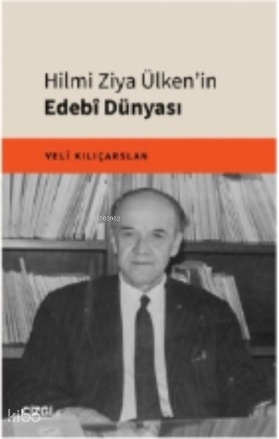 Hilmi Ziya Ülken'in Edebî Dünyası - Nihangül Daştan