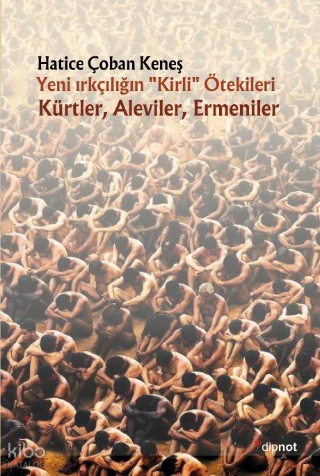 Yeni Irkçılığın "Kirli" Ötekileri