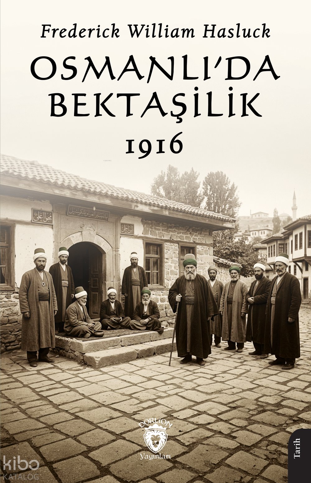 Osmanlı’da Bektaşilik 1916