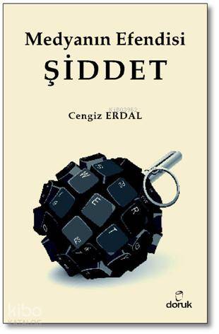 Medyanın Efendisi Şiddet - Cengiz Erdal