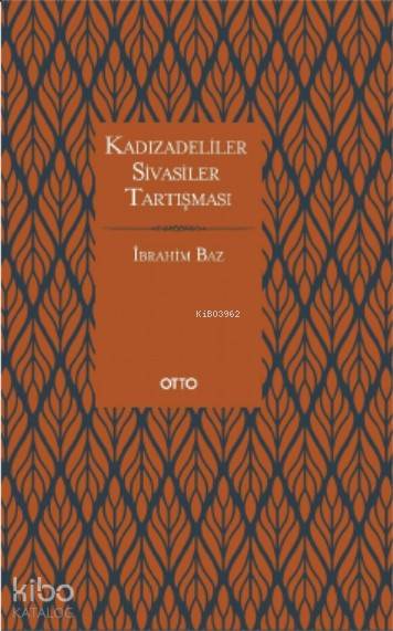 Kadızâdeliler Sivâsîler Tartışması