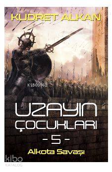 Uzayın Çocukları 5 - Kudret Alkan