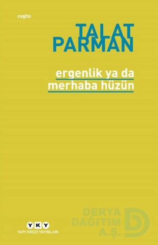 ERGENLİK YA DA MERHABA HÜZÜN