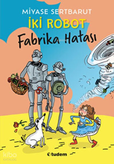 İki Robot Fabrika Hatası - Miyase Sertbarut