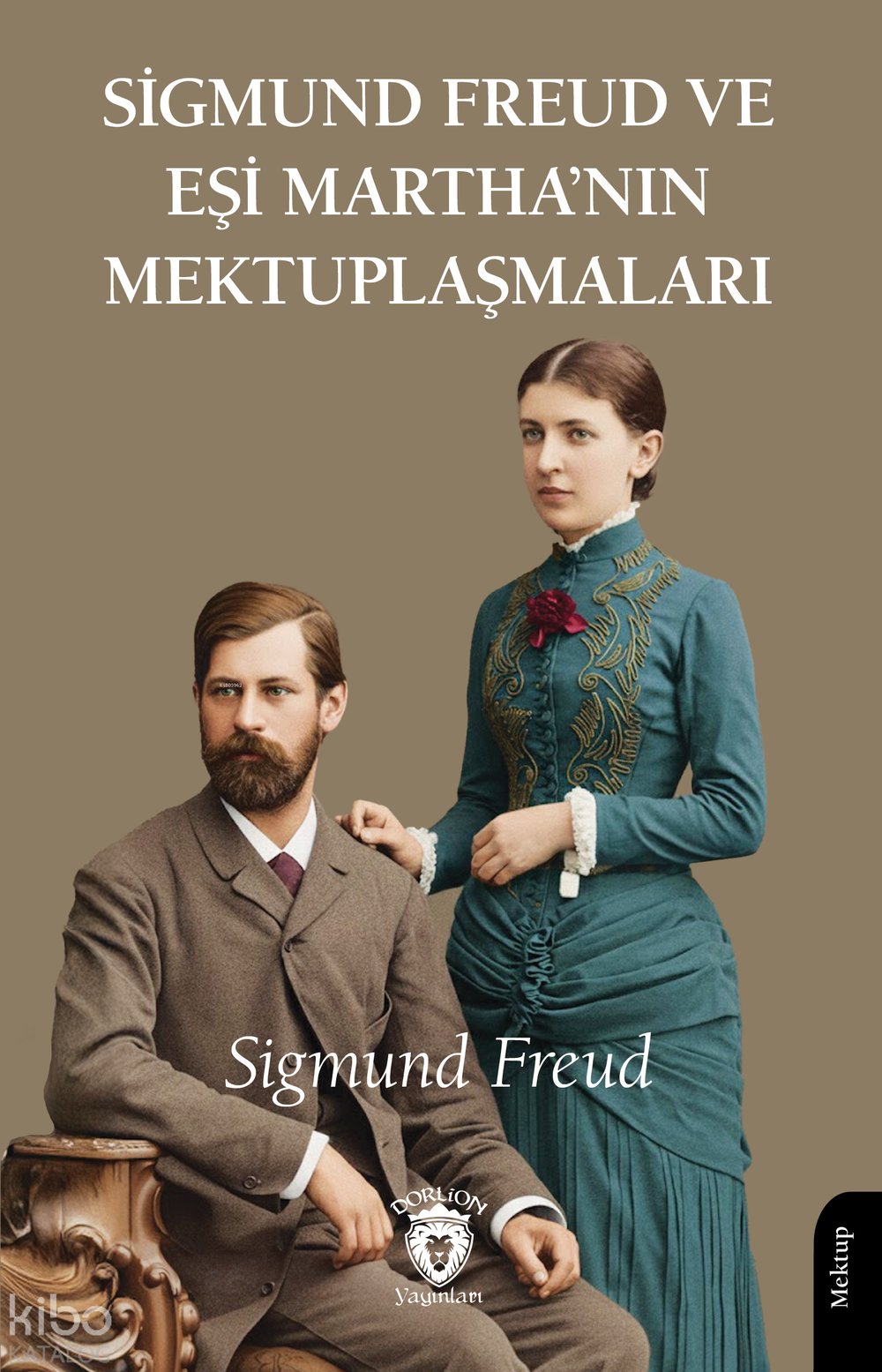 Sigmund Freud ve Eşi Martha’nın Mektuplaşmaları