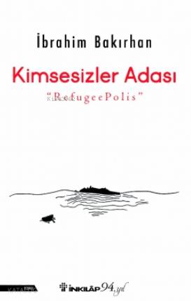 Kimsesizler Adası - İbrahim Bakırhan
