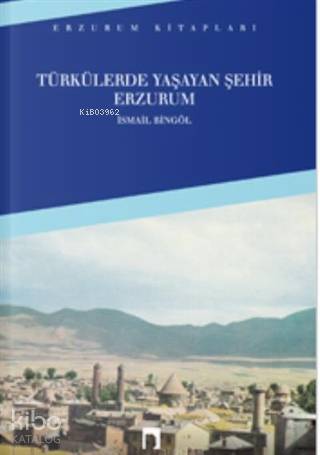 Türkülerde Yaşayan Şehir Erzurum - İsmail Bingöl