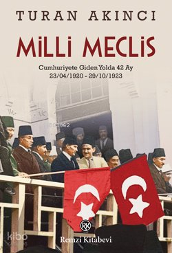 Milli Meclis - Turan Akıncı