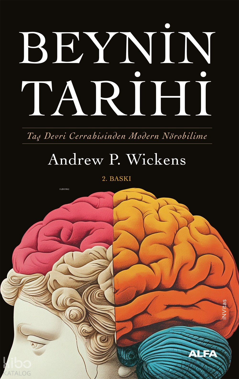 Beynin Tarihi - Andrew P. Wickens