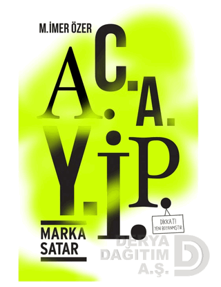 ACAYİP (A.C.A.Y.İ.P)