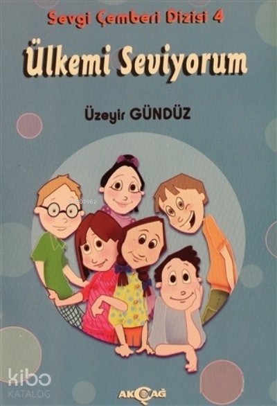 Ülkemi Seviyorum - Sevgi Çemberi Dizisi 4 - Üzeyir Gündüz