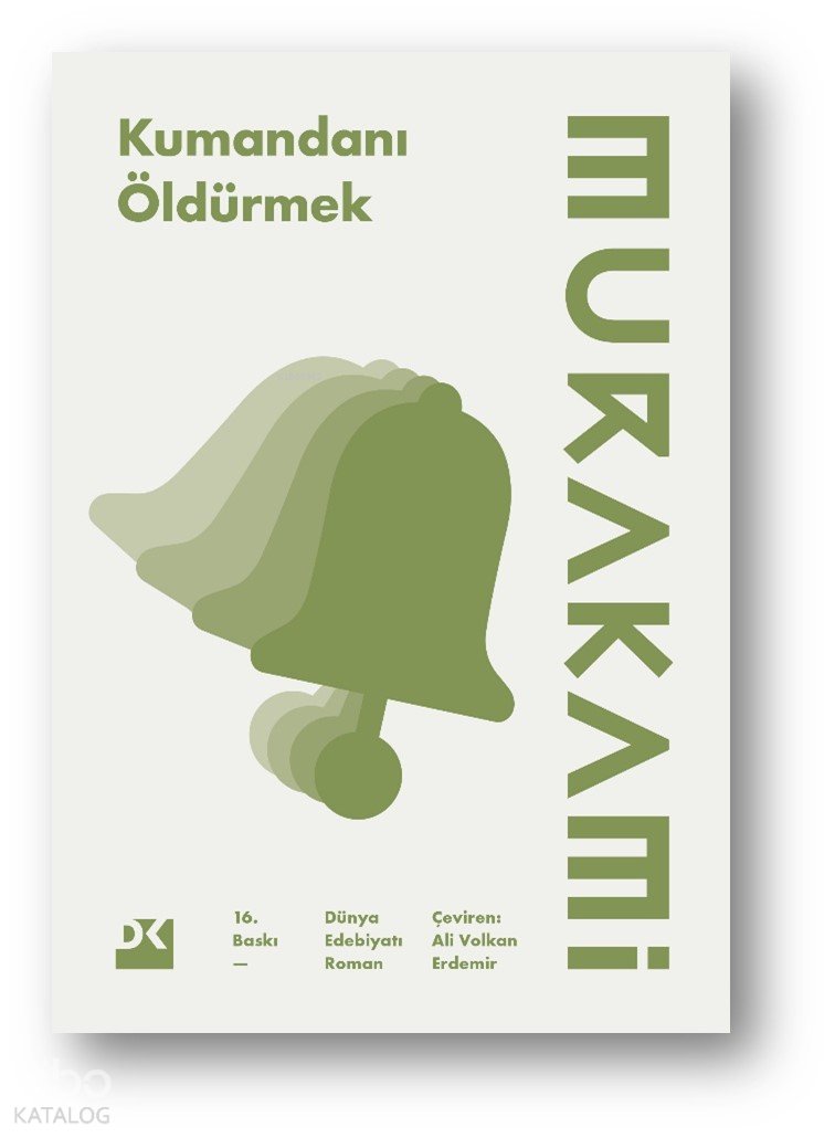 Kumandanı Öldürmek - Haruki Murakami