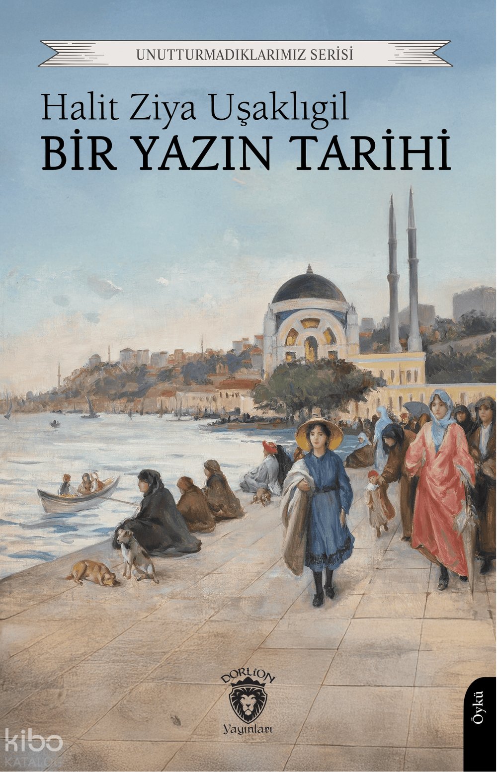 Bir Yazın Tarihi - Halit Ziya Uşaklıgil