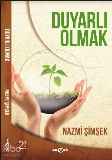 Duyarlı Olmak - Nazmi Şimşek