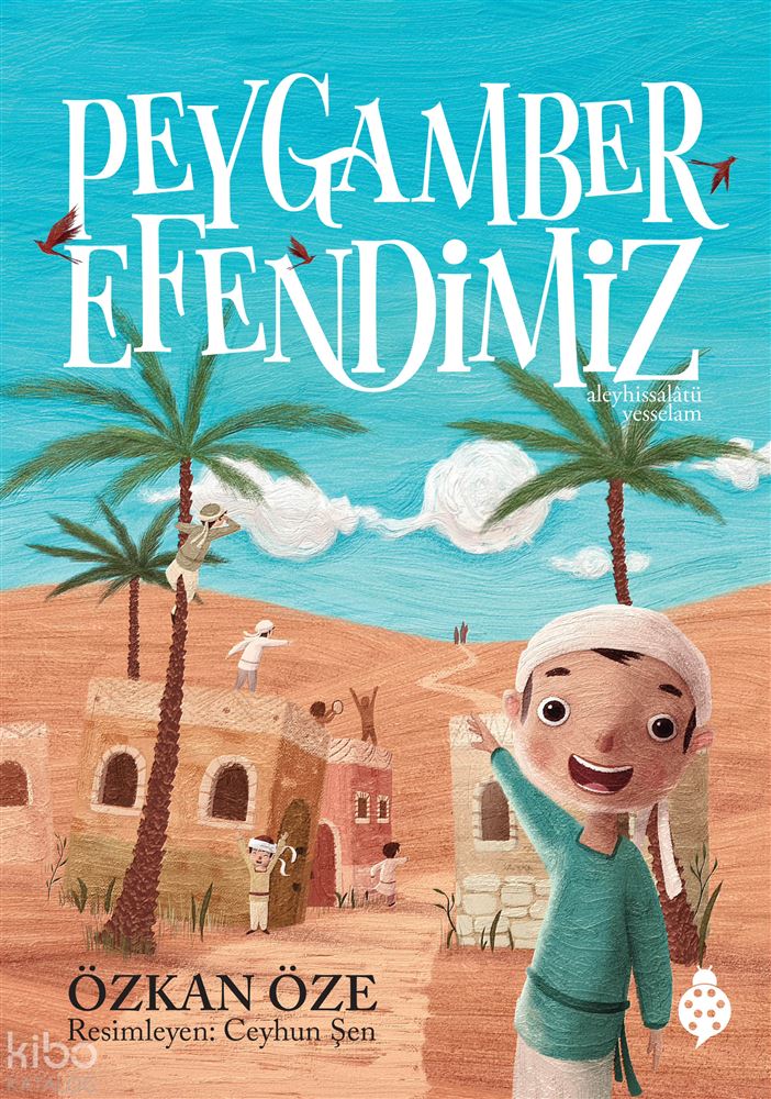 PEYGAMBER EFENDİMİZ - CİLTLİ (ÇOCUKLAR İÇİN)