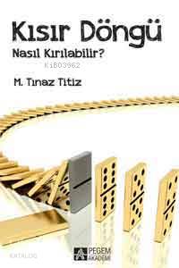 Kısır Döngü Nasıl Kırılabilir? - M. Tınaz Titiz