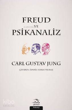 Freud ve Psikanaliz - Carl Gustav Jung