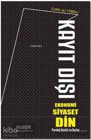 Kayıt Dışı Ekonomi Siyaset Din