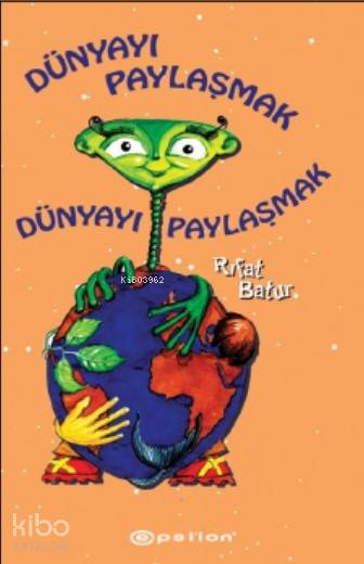 Dünyayı Paylaşmak - Rıfat Batur
