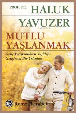 Mutlu Yaşlanmak - Haluk Yavuzer