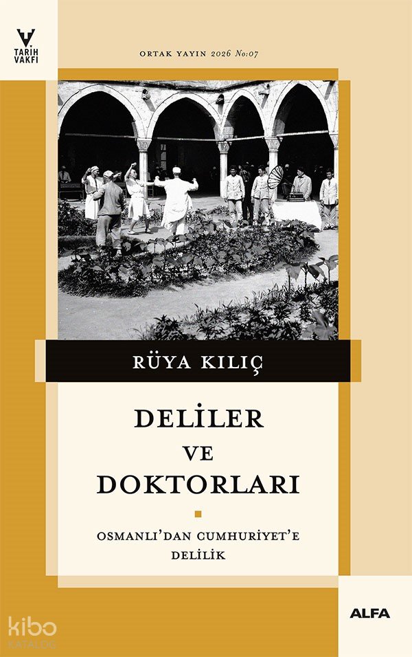 Deliler ve Doktorları - Rüya Kılıç