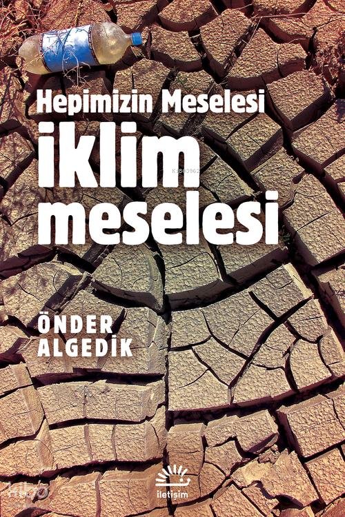 İklim Meselesi Hepimizin Meselesi - Önder Algedik