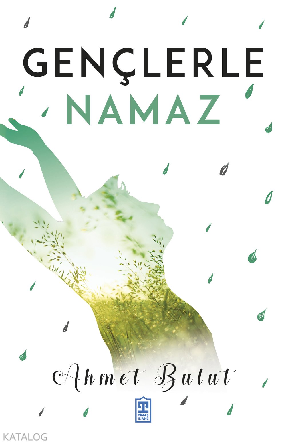 Gençlerle Namaz - Ahmet Bulut