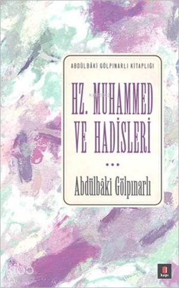 Hz. Muhammed ve Hadisleri - Abdulbaki Gölpınarlı