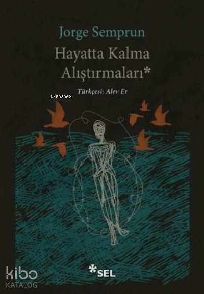 Hayatta Kalma Alıştırmaları - Jorge Semprun
