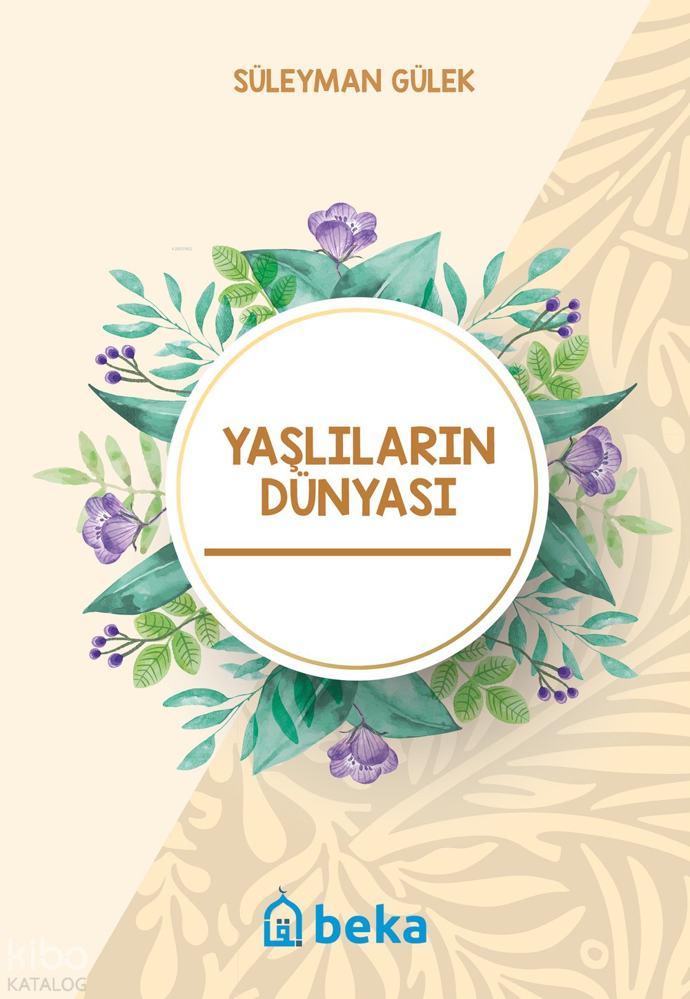 Yaşlıların Dünyası - Süleyman Gülek