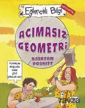 EĞLENCELİ BİLGİ ACIMASIZ GEOMETRİ