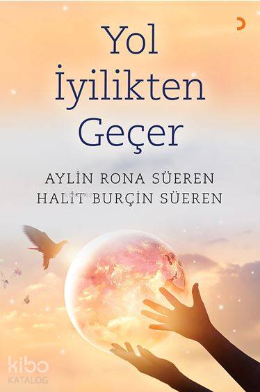 Yol İyilikten Geçer - Aylin Rona Süeren, Halit Burçin Süeren
