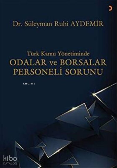 Türk Kamu Yönetiminde Odalar ve Borsalar Personeli Sorunu