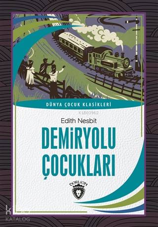 Demiryolu Çocukları - Edith Nesbit