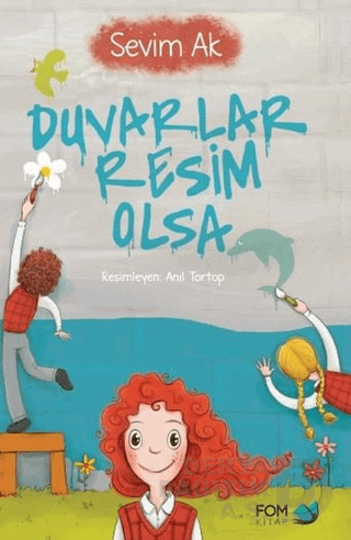 DUVARLAR RESİM OLSA - SEVİM AK
