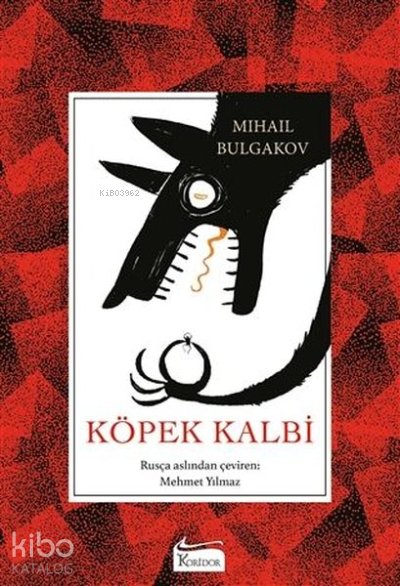 Köpek Kalbi - Bez Ciltli - Mihail Afanasyeviç Bulgakov