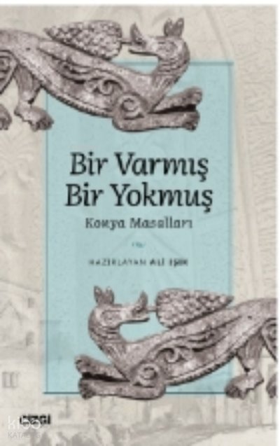 Bir Varmış Bir Yokmuş - Konya Masalları - Ali Işık