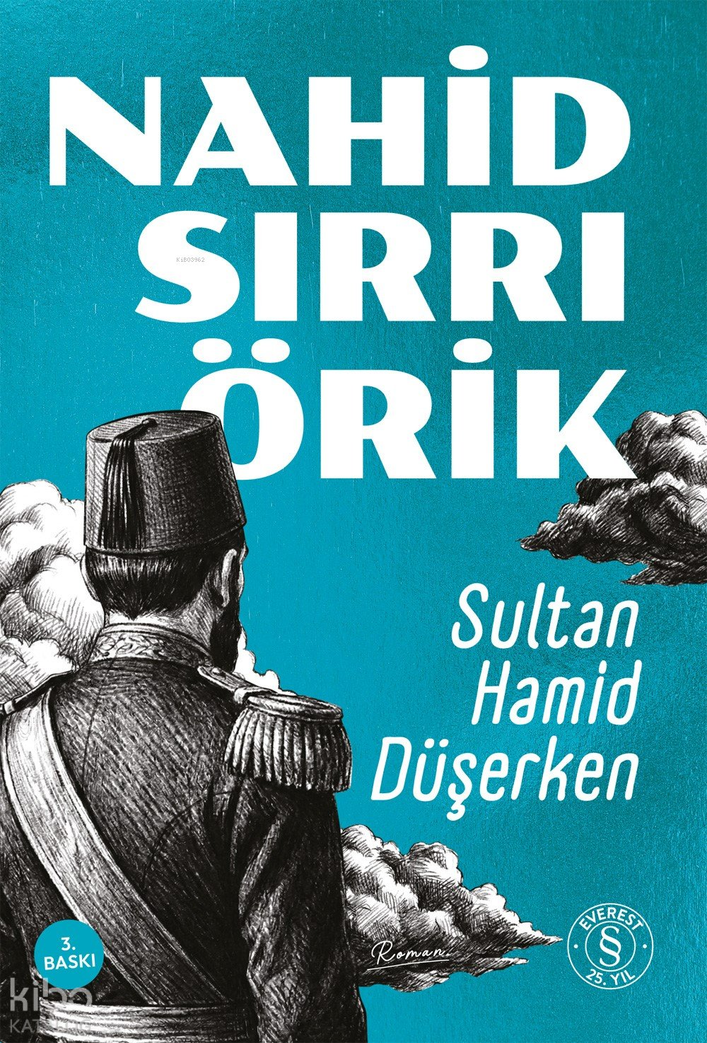 Sultan Hamid Düşerken - Nahid Sırrı Örik