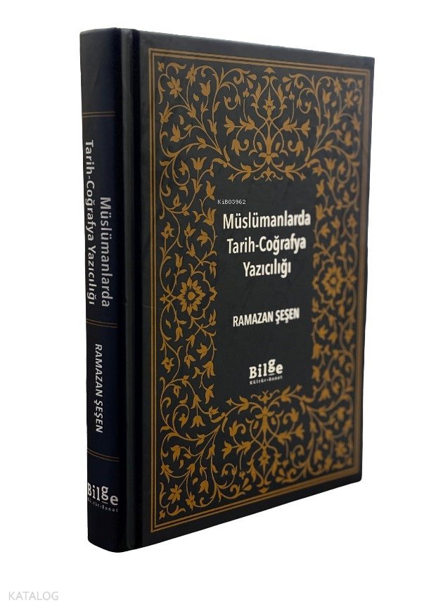 Müslümanlarda Tarih-Coğrafya Yazıcılığı (Ciltli)