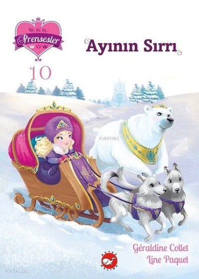 Ayının Sırrı - Bir iki üç Prensesler 10 - Geraldine Collet