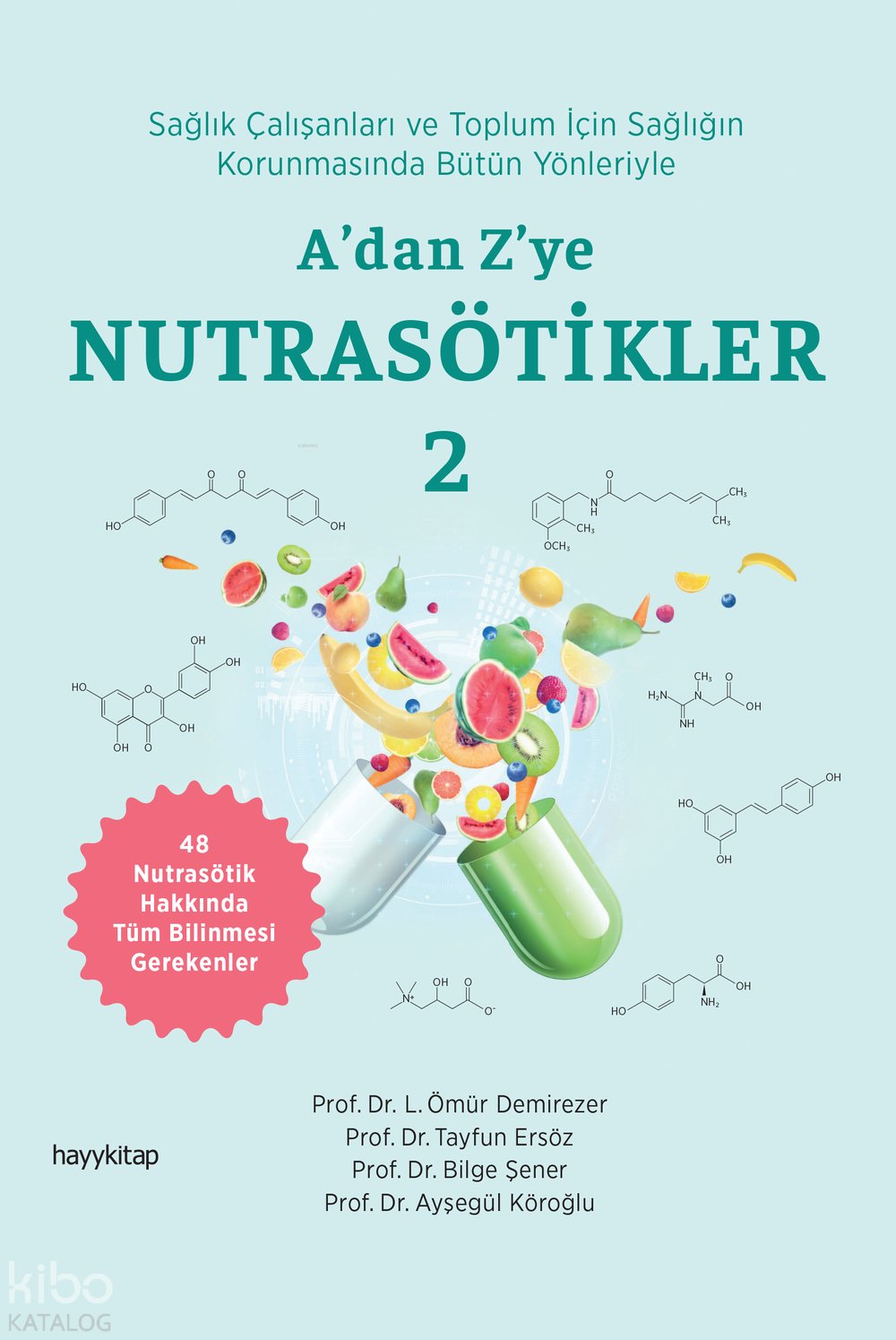A’dan Z’ye Nutrasötikler 2 - L. Ömür Demirezer