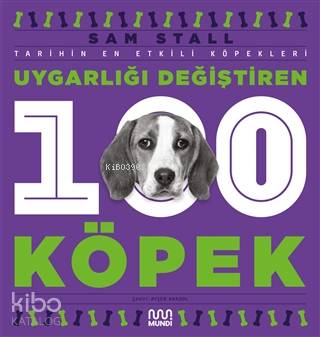 Uygarlığı Değiştiren 100 Köpek - Sam Stall