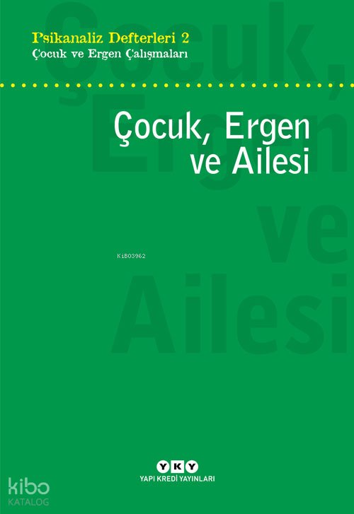 Çocuk, Ergen ve Ailesi
