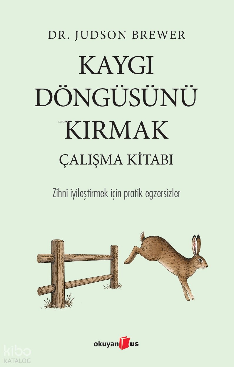 Kaygı Döngüsünü Kırmak - Çalışma Kitabı