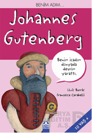BENİM ADIM JOHANNES GUTENBERG