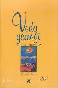 Veda Yemeği - Michel Tournier